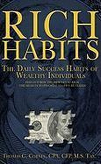 Rich Habits: The Daily Success Habits of Wealthy Individuals: Find Out How the Rich Get So Rich (the Secrets to Financial Succes