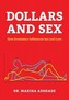 Dollars and Sex: How Economics Influences Sex and Love