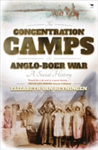 The concentration camps of the Anglo-Boer War