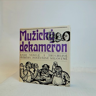 Mužický dekameron aneb veselé i truchlivé příběhy, povětšině mil