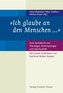 "Ich glaube an den Menschen ..."