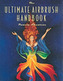 The Ultimate Airbrush Handbook