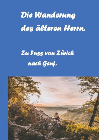 Die Wanderung des älteren Herrn.