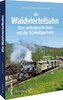 Die Waldviertelbahn