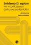 Solidarność i egoizm we współczesnym dyskursie akademickim