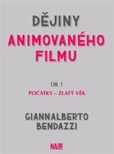 Dějiny animovaného filmu, Díl 1. Počátky - zlatý věk