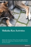 Shikoku Ken Activities Shikoku Ken Activities (Tricks, Games & Agility) Includes
