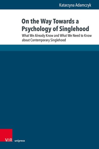 Toward a Psychology of Singlehood