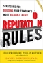 Reputation Rules: Strategies for Building Your Company's Most valuable Asset