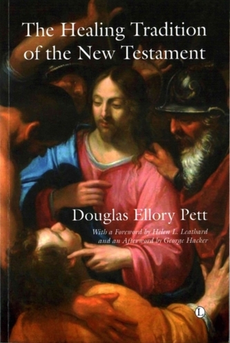 The Healing Tradition of the New Testament