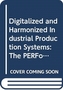 Digitalized and Harmonized Industrial Production Systems