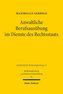 Anwaltliche Berufsausübung im Dienste des Rechtsstaats