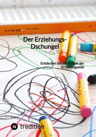 Der Erziehungs-Dschungel