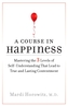 A Course in Happiness