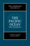 The Cambridge History of the Pacific Ocean 2 Volume Hardback Set
