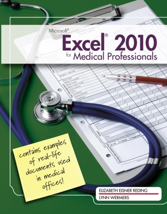 Microsoft (R) Excel (R) 2010 for Medical Professionals