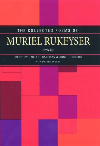 The Collected Poems of Muriel Rukeyser