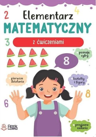 Elementarz matematyczny z ćwiczeniami Elementarz matematyczny z ćwiczeniami