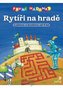 První hádanky Rytíři na hradě