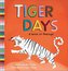 Tiger Days: A Book of Feelings