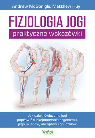 Fizjologia jogi Praktyczne wskazówki Fizjologia jogi Praktyczne wskazówki