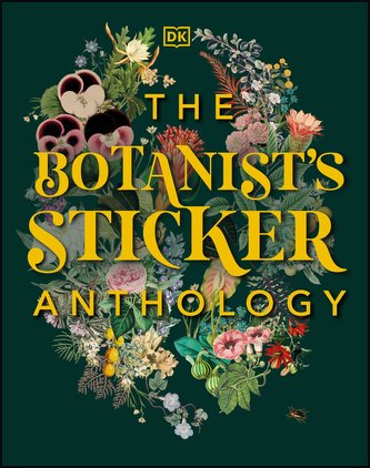The Botanist's Sticker Anthology: With More Than 1,000 Vintage Stickers