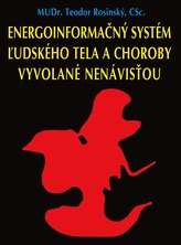 Energoinformačný systém ľudského tela a choroby vyvolané nenávisťou