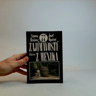 77 zajímavostí z Mexika