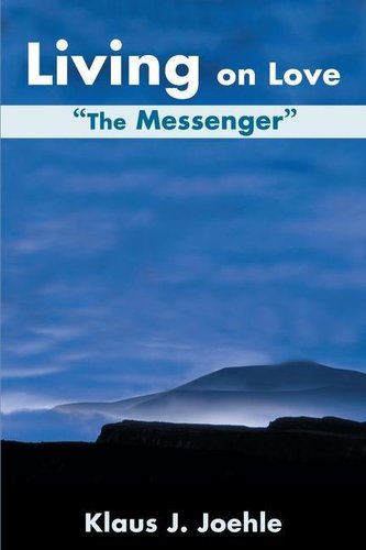 Living on Love: The Messenger