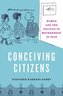 Conceiving Citizens: Women and the Politics of Motherhood in Iran