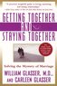 Getting Together and Staying Together: Solving the Mystery of Marriage