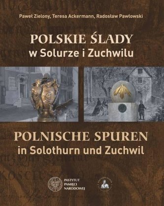 Polskie ślady w Solurze i Zuchwilu Polskie ślady w Solurze i Zuchwilu