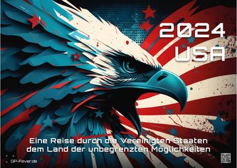 USA - eine Reise durch die Vereinigten Staaten - dem Land der unbegrenzten Möglichkeiten - 2024 - Kalender DIN A3