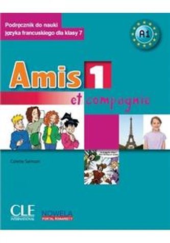 Amis et compagnie 1 kl.7 podręcznik ucznia