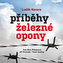 Příběhy železné opony - CDmp3 (Čte Barbora Štěpánová a Jiří Hromada)
