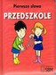 Pierwsze słowa - Przedszkole