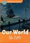 Oxford Read and Discover 5 Our World In Art Pack with CD