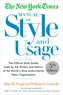 The New York Times Manual of Style and Usage: The Official Style Guide Used by the Writers and Editors of the World's Most Autho