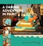 Daring Adventures in Paint