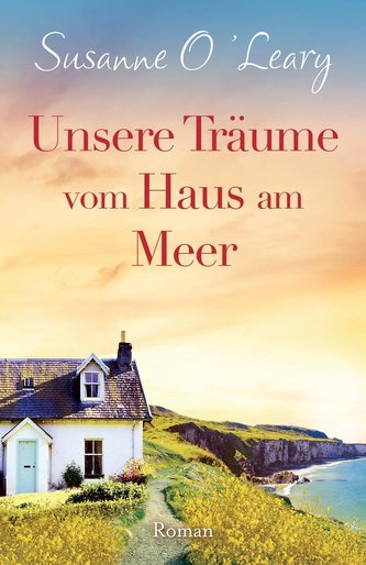Unsere Träume vom Haus am Meer
