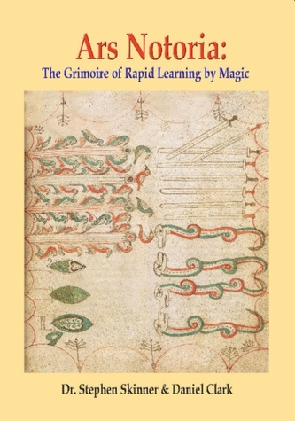 Ars Notoria -- The Grimoire of Rapid Learning by Magic, with the Golden Flowers of Apollonius of Tyana
