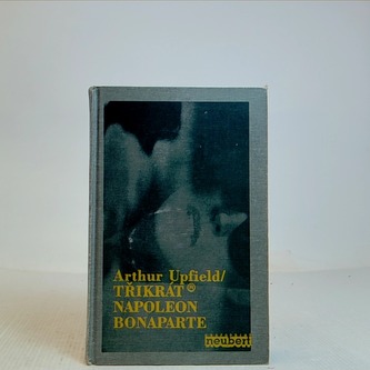 Třikrát Napoleon Bonaparte