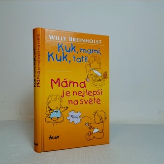 Kuk, mami, kuk tati! Máma je nejlepší na světě