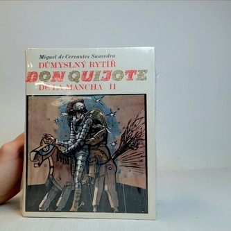 Důmyslný rytíř Don Quijote De la Manche (I. II.)