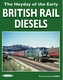 HEYDAY OF THE EARLY BRITISH RAIL DIESELS