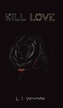 KILL LOVE