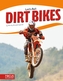 Let's Roll: Dirt Bikes