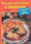 Recepty převážně s masem