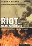 Riot and Remembrance