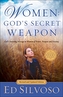 Women: God's Secret Weapon
